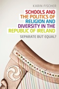 Cover: Schools and the Politics of Religion and Diversity in the Republic of Ireland - Manchester University Press