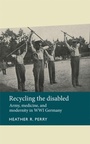 Cover: Recycling the Disabled - Manchester University Press