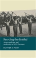 Cover: Recycling the Disabled - Manchester University Press