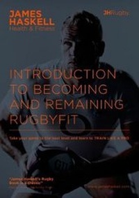 Abbildung von: Introduction to Becoming and Remaining Rugbyfit - Haskell Publishing - James Haskell HEalth & Fitness Ltd