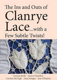 Enlarge image Cover: The Ins and Outs of Clanrye Lace - With a Few Subtle Twists - Clanrye Publishing