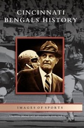 Cover: Cincinnati Bengals History - Arcadia Publishing Library Editions