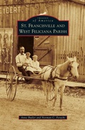 Cover: St. Francisville and West Feliciana Parish - Arcadia Publishing Library Editions