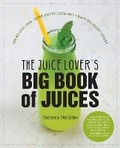 Cover: The Juice Lover's Big Book of Juices - Harvard Common Press
