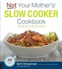 Cover: Not Your Mother's Slow Cooker Cookbook, Revised and Expanded - Harvard Common Press