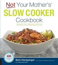 Enlarge image Cover: Not Your Mother's Slow Cooker Cookbook, Revised and Expanded - Harvard Common Press
