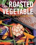 Cover: The Roasted Vegetable, Revised Edition - Harvard Common Press