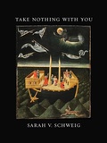 Cover: Take Nothing with You - University of Iowa Press