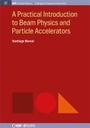 Cover: A Practical Introduction to Beam Physics and Particle Accelerators - Morgan & Claypool Publishers