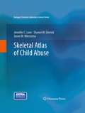 Cover: Skeletal Atlas of Child Abuse - Humana Press Inc.