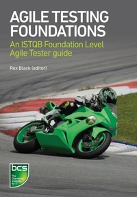 Enlarge image Cover: Agile Testing Foundations - BCS, The Chartered Institute for IT