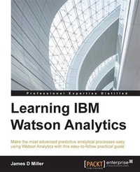 Enlarge image Cover: Learning IBM Watson Analytics - Packt Publishing