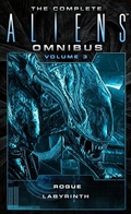 Cover: The Complete Aliens Omnibus: Volume Three (Rogue, Labyrinth) - Titan Books Ltd
