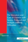Cover: The Education and Care of Children with Severe, Profound and Multiple Learning Disabilities - CRC Press