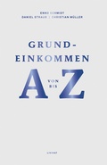 Cover: Grundeinkommen von A bis Z - Limmat Verlag