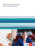 Cover: Business Milestones. Englisch f&uuml;r kaufm&auml;nnische Berufe - Klett