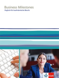 Abbildung von: Business Milestones. Englisch für kaufmännische Berufe - Klett