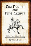 Cover: The Druids and King Arthur - McFarland & Co Inc