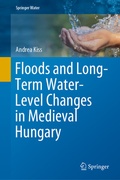 Cover: Floods and Long-Term Water-Level Changes in Medieval Hungary - Springer