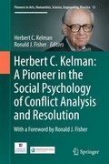 Cover: Herbert C. Kelman: A Pioneer in the Social Psychology of Conflict Analysis and Resolution - Springer