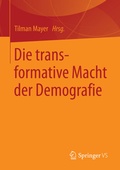 Cover: Die transformative Macht der Demografie - Springer VS