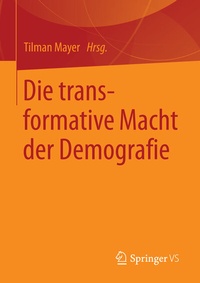 Abbildung von: Die transformative Macht der Demografie - Springer VS