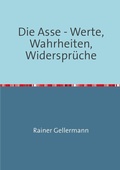 Cover: Die Asse - Werte, Wahrheiten, Widerspr&uuml;che - epubli