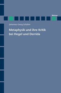 Abbildung von: Metaphysik und ihre Kritik bei Hegel und Derrida - Meiner
