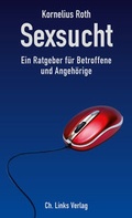 Cover: Sexsucht - Christoph Links Verlag