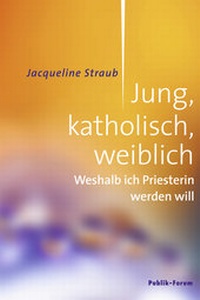 Abbildung von: Jung, katholisch, weiblich - Publik-Forum