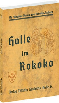 Abbildung von: Halle im Rokoko [1730 bis 1780] - Verlag Rockstuhl