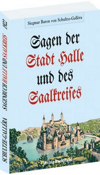 Abbildung von: Die Sagen der Stadt Halle und des Saalkreises - Verlag Rockstuhl