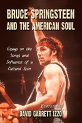 Cover: Bruce Springsteen and the American Soul - McFarland & Co Inc