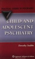 Cover: Child and Adolescent Psychiatry - Lippincott Williams and Wilkins