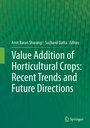 Cover: Value Addition of Horticultural Crops: Recent Trends and Future Directions - Springer