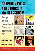 Cover: Graphic Novels and Comics in the Classroom - McFarland & Co Inc