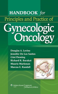 Enlarge image Cover: Handbook for Principles and Practice of Gynecologic Oncology - Lippincott Williams and Wilkins