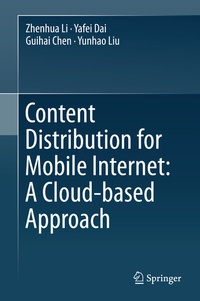 Abbildung von: Content Distribution for Mobile Internet: A Cloud-based Approach - Springer
