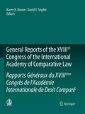 Cover: General Reports of the XVIIIth Congress of the International Academy of Comparative Law/Rapports G&eacute;n&eacute;raux du XVIII&egrave;me Congr&egrave;s de l'Acad&eacute;mie Internationale de Droit Compar&eacute; - Springer