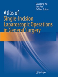 Enlarge image Cover: Atlas of Single-Incision Laparoscopic Operations in General Surgery - Springer