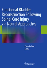 Abbildung von: Functional Bladder Reconstruction Following Spinal Cord Injury via Neural Approaches - Springer