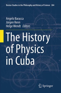 Enlarge image Cover: The History of Physics in Cuba - Springer