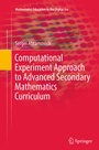 Cover: Computational Experiment Approach to Advanced Secondary Mathematics Curriculum - Springer