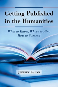 Enlarge image Cover: Getting Published in the Humanities - McFarland & Co Inc