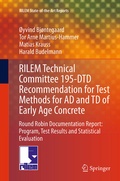 Cover: RILEM Technical Committee 195-DTD Recommendation for Test Methods for AD and TD of Early Age Concrete - Springer