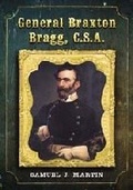 Cover: General Braxton Bragg, C.S.A. - McFarland & Co Inc