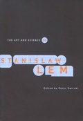 Cover: The Art and Science of Stanislaw LEM - McGill-Queen's University Press