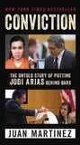 Cover: Conviction: The Untold Story Of Putting Jodi Arias Behind Bars - HarperCollins