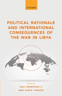 Abbildung von: Political Rationale and International Consequences of the War in Libya - OUP eBook