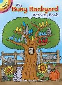Enlarge image Cover: My Busy Backyard Activity Book - Dover Children's